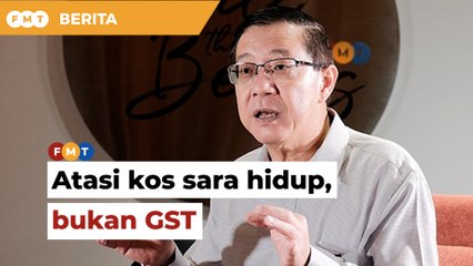 Cari jalan atasi kos sara hidup, bukan laksana semula GST, kata Guan Eng