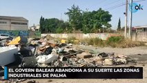 El Govern balear abandona a su suerte las zonas industriales de Palma