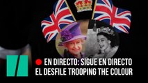 Sigue en directo el desfile Trooping the Colour