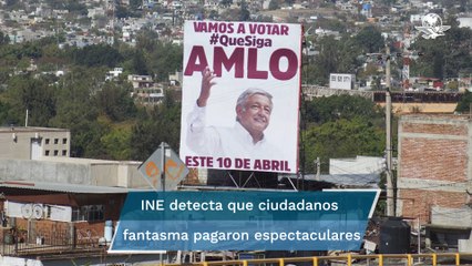 Espectaculares para revocación, pagados por ciudadanos fantasma, halla  INE