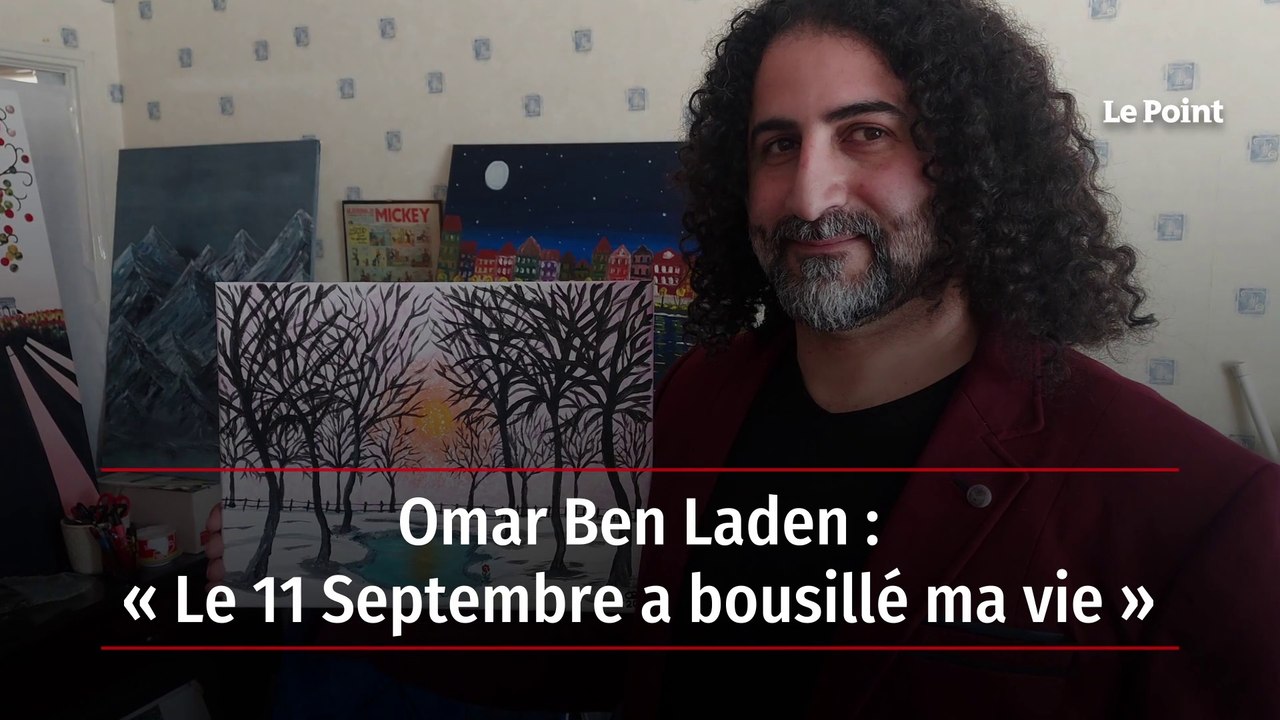 EXCLUSIF Omar Ben Laden : « Le 11 Septembre a bousillé ma vie »