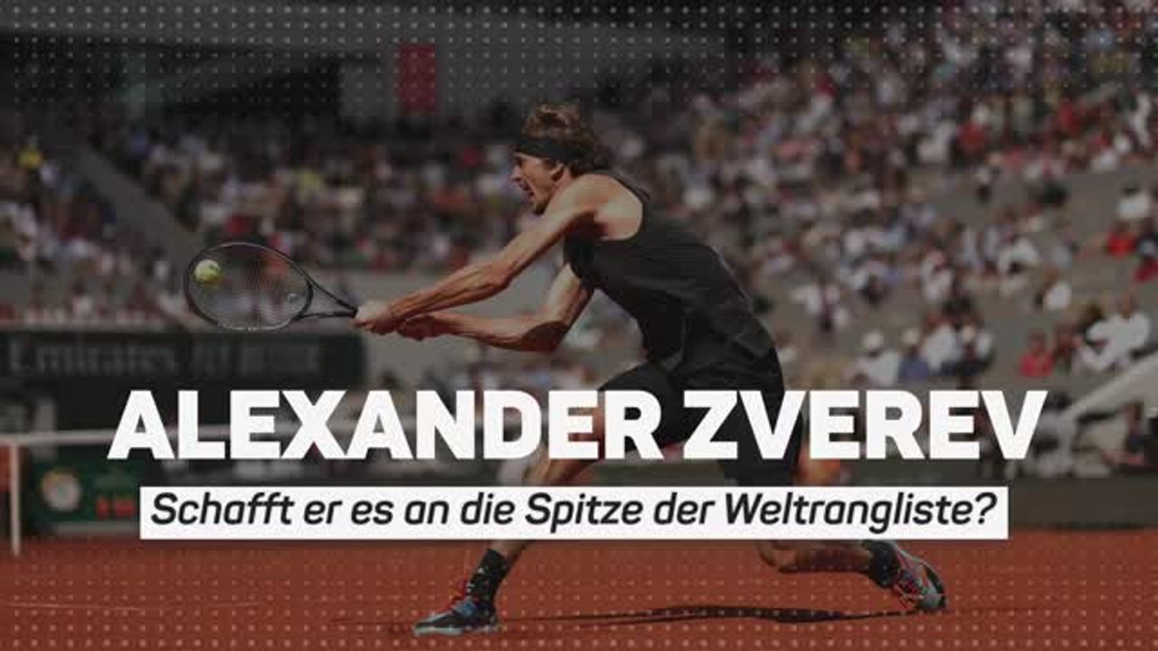 Alexander Zverev - Schafft er es an die Spitze?