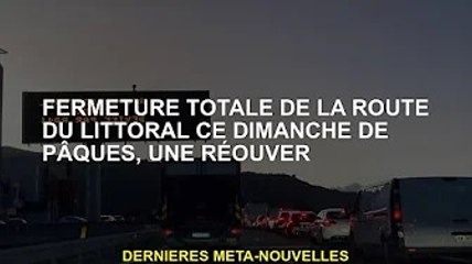 Les routes côtières complètement fermées ce dimanche de Pâques, réouverture