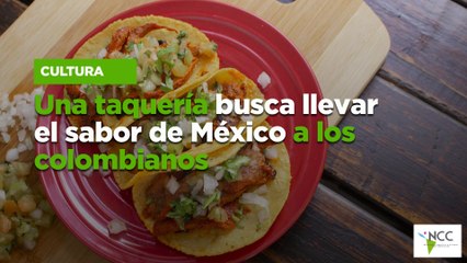 Una taquería busca llevar el sabor de México a los colombianos