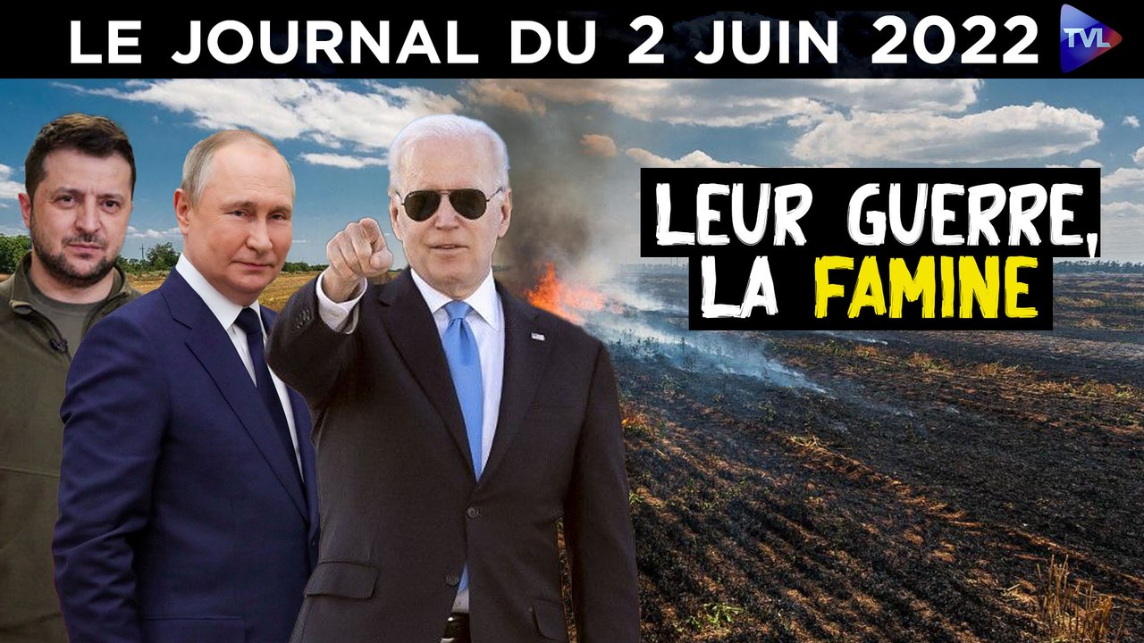 Guerre en Ukraine : vers une famine mondiale ? – JT du jeudi 2 juin 2022