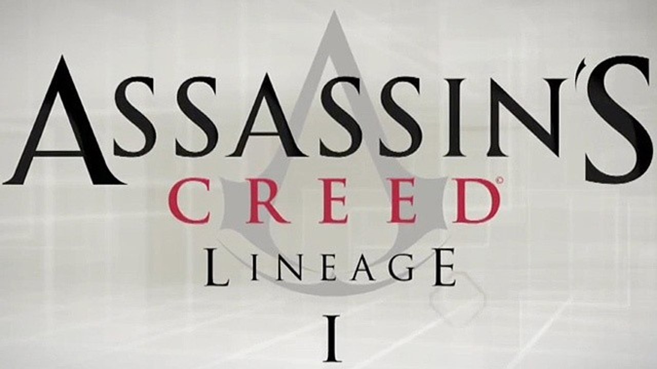 Assassin's Creed: Lineage  - Teil 1 der spektakulären Kurzfilm-Trilogie
