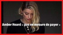 Amber Heard « pas en mesure de payer » Johnny Depp : son avocate prend la parole