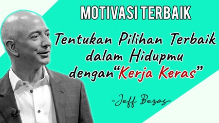 Kerja Keras Menentukan Hidup mu - Jeff Bezos