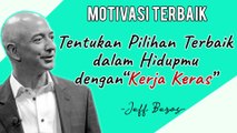 Kerja Keras Menentukan Hidup mu - Jeff Bezos