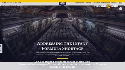 La Casa Blanca lanza un sitio web para abordar la escasez de fórmula de bebé