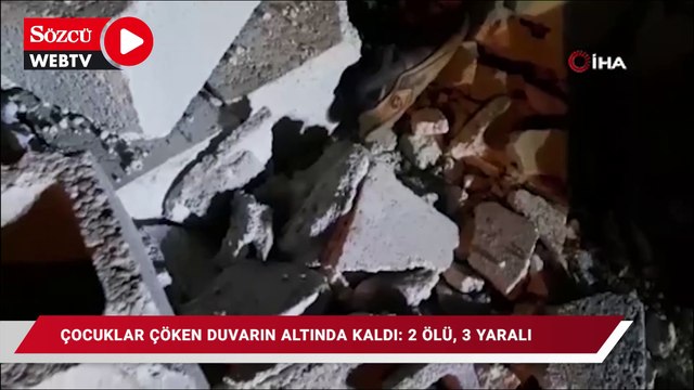 Çocuklar çöken duvarın altında kaldı: 2 ölü, 3 yaralı