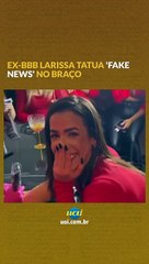 Ex-BBB Larissa tatua ‘fake news’ no braço após 'mentiras' no reality