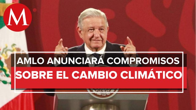 México dará a conocer compromisos climáticos: AMLO tras conversación con Kerry