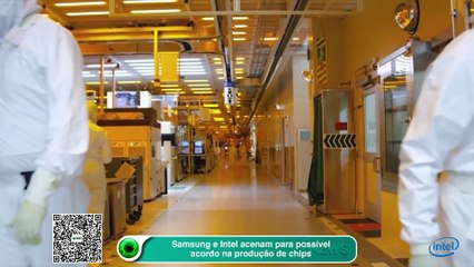 Samsung e Intel podem fechar acordo para a produção de chips