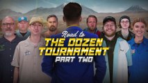 Behind-the-Scenes of The Dozen, Part II (Road to the Dozen Tournament pres. by High Noon)