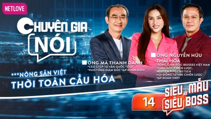 Chuyên Gia Nói | Siêu Mẫu Và Siêu Boss - Tập 14