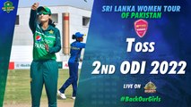Toss | Pakistan Women vs Sri Lanka Women | 2nd ODI 2022 | PCB | MA2T