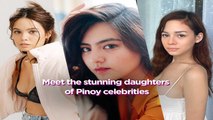 On the Spot: Meet the stunning daughters of Pinoy celebrities