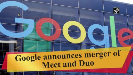 Google announces merger of Meet and Duo