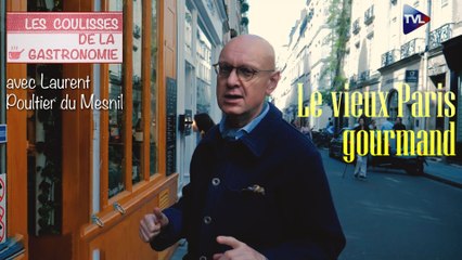 Les Coulisses de la Gastronomie : Le vieux Paris gourmand