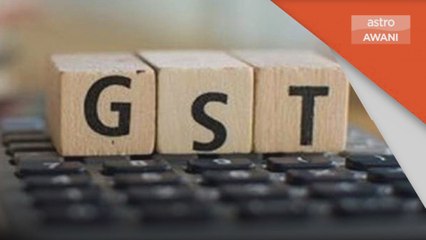 Laksana GST | Perlu penelitian sebelum ubah sistem cukai
