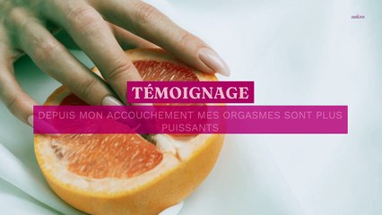 Download Video: Témoignage : depuis mon accouchement, mes orgasmes sont systématiques et plus puissants