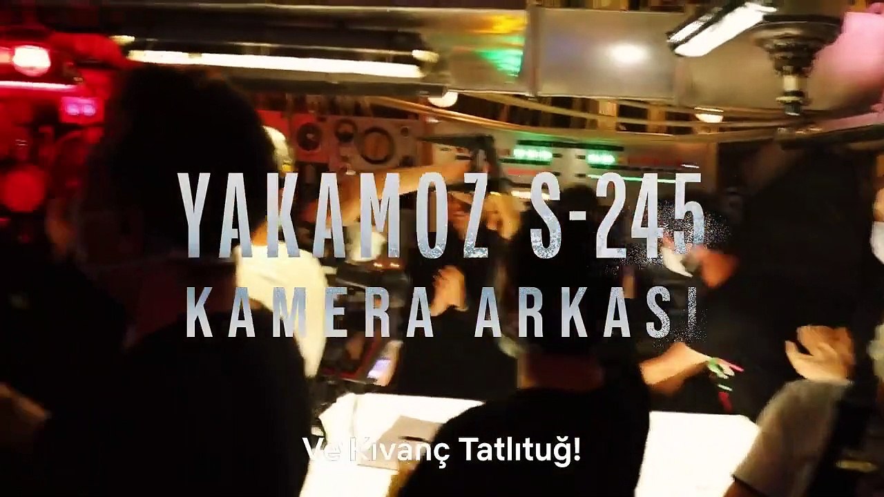 Yakamoz S-245 Kamera Arkası