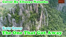 The One That Got Away - Katy Perry Cover By Eltasya Natasha