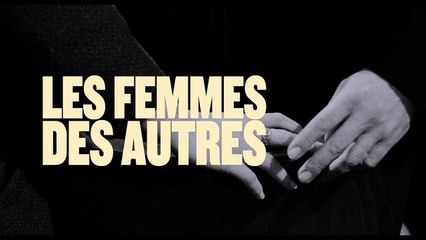 Les Femmes des autres Bande-annonce VO