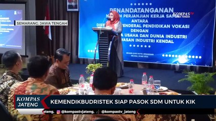 Kemendikbudristek Siap Pasok SDM untuk Kawasan Industri Kendal (KIK)