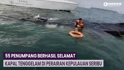 Tải video: Kapal Tenggelam di Perairan Kepulauan Seribu, 55 Penumpang Berhasil Selamat