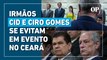 Irmãos Cid e Ciro Gomes se evitam em evento no Ceará