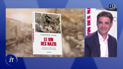 L'invité du jour : Comment l'Allemagne nazie a pillé la production de  vin françaises ?