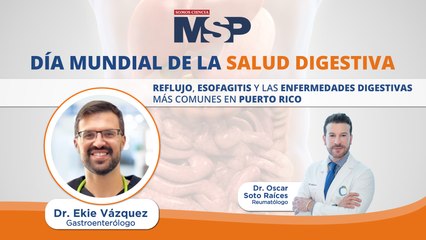 Reflujo, esofagitis y las enfermedades digestivas más comunes en Puerto Rico