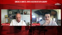 Sanchez si dimette, vento di destra in tutta Europa? Segui la diretta con Peter Gomez