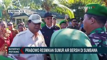 Momen Prabowo Resmikan Sumur Air Bersih, Disambut Sorak Bahagia Warga Sumbawa!