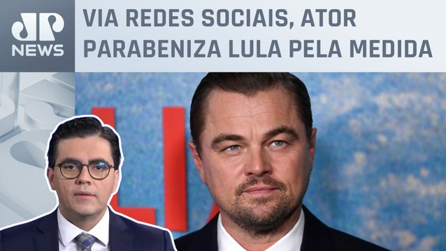 DiCaprio comemora demarcação de seis terras indígenas no Brasil; Vilela repercute