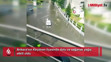 Ankara’da yağmur ve dolu etkili oldu