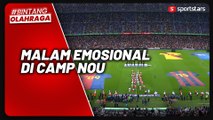 Malam Emosional Barcelona di Camp Nou, Perayaan 66 Tahun Stadion Sebelum Renovasi