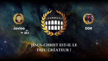 Jésus-Christ est-il le dieu créateur ?  | Javloo Vs DDR