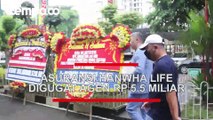 Hanwha Life Digugat ke PN Jakarta Selatan Ditagih Agen Rp 5,5 M