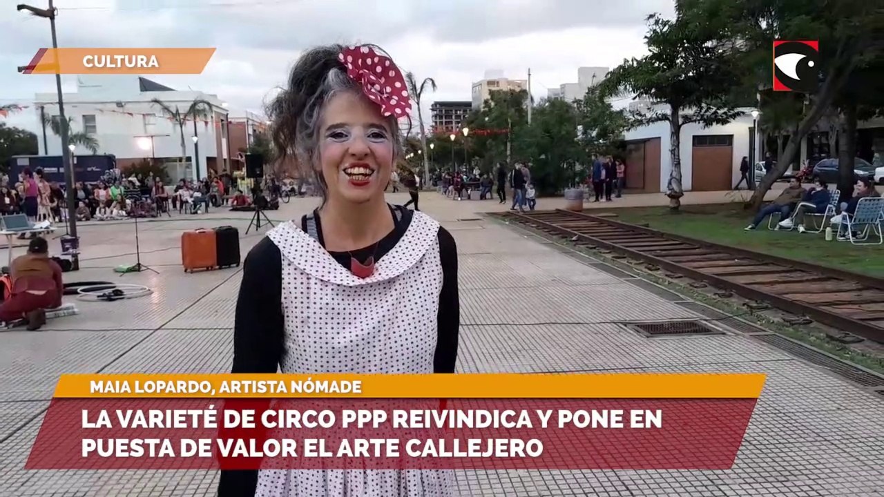 La varieté de circo PPP reivindica y pone en puesta de valor el arte callejero