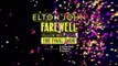 Elton John Live: Farewell Yellow Brick Tour | movie | 2018 | Official Trailer