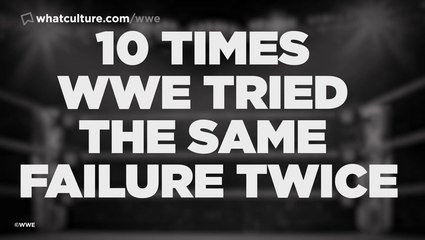 10 Times WWE Tried The Same Failure Twice