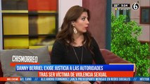 Danny Berriel exige justicia tras ser víctima de violencia sexual