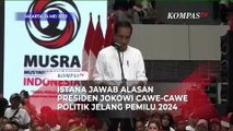 Presiden Jokowi Cawe-cawe Politik Jelang Pemilu 2024, Ini Kata Istana