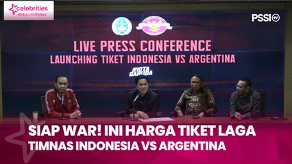 Siap War! Ini Harga Tiket Laga Timnas Indonesia Vs Argentina