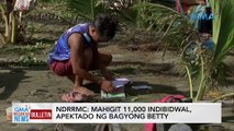 NDRRMC: Mahigit 11,000 indibidwal, apektado ng bagyong Betty | GMA Integrated News Bulletin