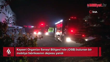 Kayseri’de mobilya fabrikasının deposu yandı