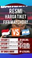 Resmi... Harga Tiket fifa matchday Indonesia Vs Argentina